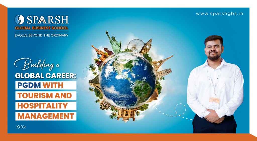 Building a Global Career: PGDM with Tourism and Hospitality Management